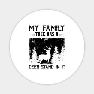 My Family Tree Has A Deer Stand In It Funny Hunting Magnet